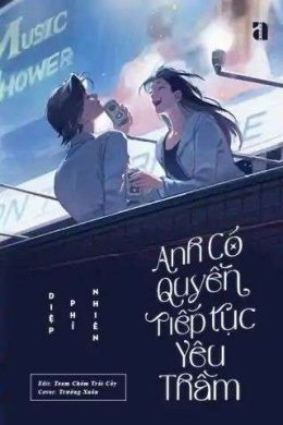 Anh Có Quyền Tiếp Tục Yêu Thầm – Đọc sách online ebook pdf