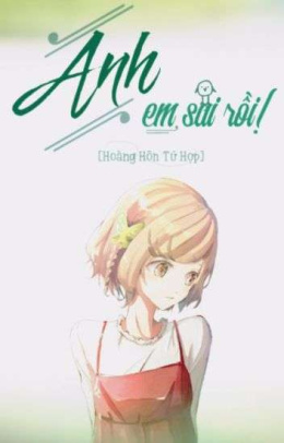 Anh, Em Sai Rồi – Đọc sách online ebook pdf