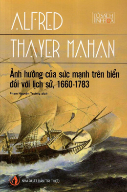 Ảnh Hưởng Của Sức Mạnh Trên Biển Đối Với Lịch Sử 1660-1783 – Đọc sách online ebook pdf