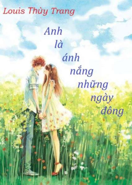 Anh Là Ánh Nắng Những Ngày Đông – Đọc sách online ebook pdf