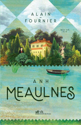 Anh Meaulnes – Đọc sách online ebook pdf