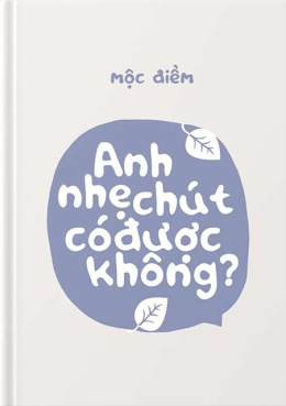 Anh Nhẹ Chút Có Được Không? – Đọc sách online ebook pdf