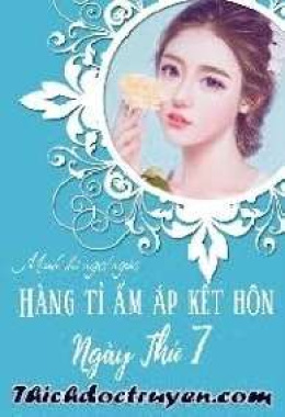 Bà Xã Ngọt Ngào: Hàng Tỉ Ấm Áp Kết Hôn Ngày Thứ 7 – Đọc sách online ebook pdf