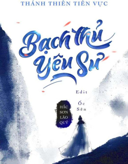 Bạch Thủ Yêu Sư – Đọc sách online ebook pdf