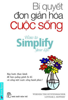 Bí quyết đơn giản hóa cuộc sống – Đọc sách online ebook pdf