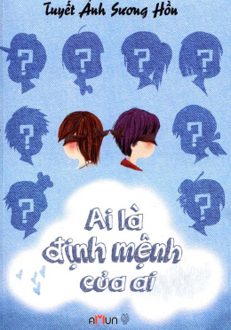 Ai Là Định Mệnh của Ai – Đọc sách online ebook pdf