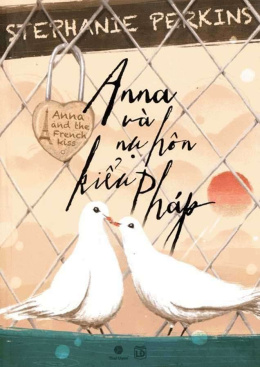 Anna và Nụ hôn kiểu Pháp – Đọc sách online ebook pdf