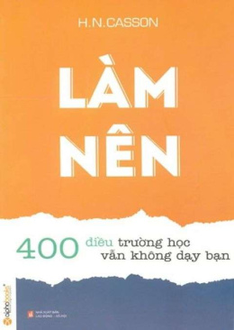 Làm nên – 400 điều trường học vẫn không dạy bạn – Đọc sách online ebook pdf epub