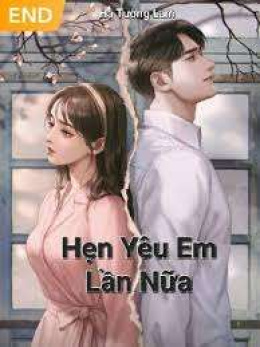 Hẹn Yêu Em Lần Nữa – Đọc sách online ebook pdf