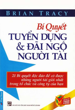 Bí quyết tuyển dụng & Đãi ngộ người tài – Đọc sách online ebook pdf