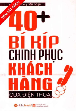 [Tóm lược] 40+ Bí kíp chinh phục khách hàng qua điện thoại – Đọc sách online ebook pdf