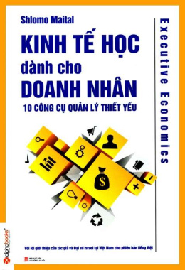 Kinh tế học dành cho doanh nhân – Executive Economics – Đọc sách online ebook pdf