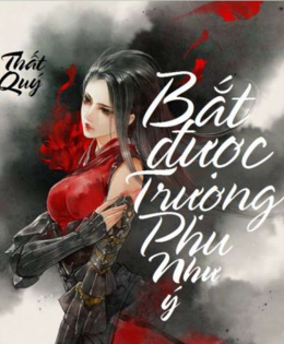 Bắt Được Trượng Phu Như Ý – Đọc sách online ebook pdf