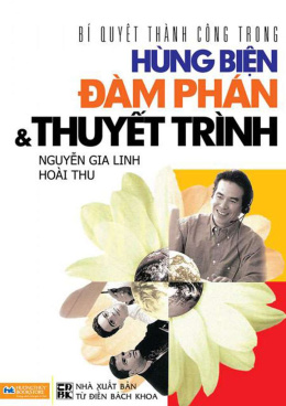 Bí Quyết Thành Công Trong Hùng Biện Đàm Phán Và Thuyết Trình – Đọc sách online ebook pdf