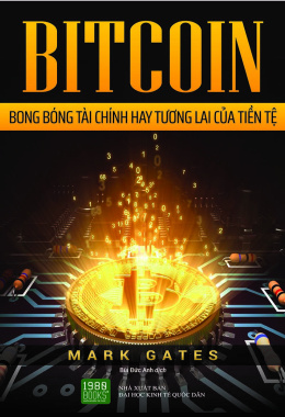 BITCOIN – Bong Bóng Tài Chính Hay Tương Lai Của Tiền Tệ – Đọc sách online ebook pdf