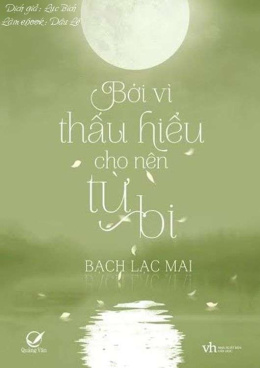 Bởi Vì Thấu Hiểu Cho Nên Từ Bi – Đọc sách online ebook pdf