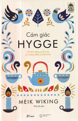 Cảm Giác Hygge – Về Ánh Sáng, Sự Ấm Áp Và Những Điều Bí Mật – Đọc sách online ebook pdf