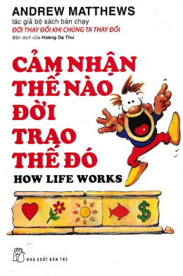 Cảm Nhận Thế Nào, Đời Trao Thế Đó – Đọc sách online ebook pdf