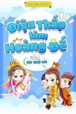 Điệu Thấp Làm Hoàng Đế – Đọc sách online ebook pdf