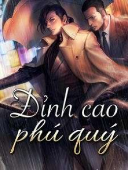 Đỉnh Cao Phú Quý – Đọc sách online ebook pdf