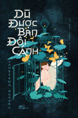 Dù Được Ban Đôi Cánh – Đọc sách online ebook pdf