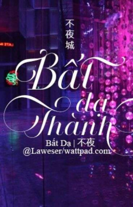 Bất Dạ Thành – Đọc sách online ebook pdf