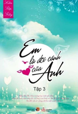 Em là đôi cánh của anh (Tập 3) – Đọc sách online ebook pdf