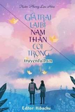 Giả Trai Lại Bị Nam Thần Coi Trọng – Đọc sách online ebook pdf