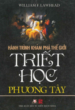 Hành Trình Khám Phá Thế Giới Triết Học Phương Tây – Đọc sách online ebook pdf