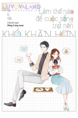 Làm Thế Nào Để Cuộc Sống Trở Nên Khó Khăn Hơn – Đọc sách online ebook pdf