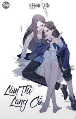 Lâm Thị Lang Cố – Đọc sách online ebook pdf