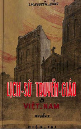 Lịch Sử Truyền Giáo Ở Việt Nam Tập 1 – Đọc sách online ebook pdf