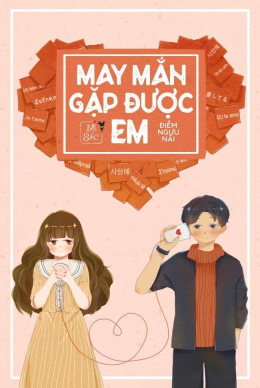 May Mắn Gặp Được Em – Đọc sách online ebook pdf