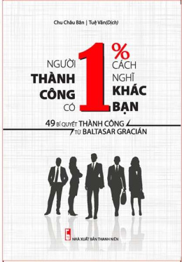 Người Thành Công Có 1% Cách Nghĩ Khác Bạn – Đọc sách online ebook pdf