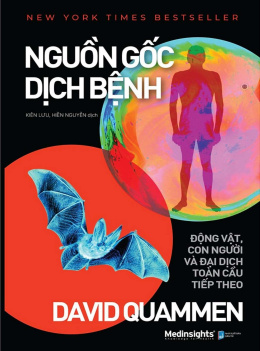 Nguồn Gốc Dịch Bệnh: Động Vật, Con Người Và Đại Dịch Toàn Cầu Tiếp Theo – Đọc sách online ebook pdf