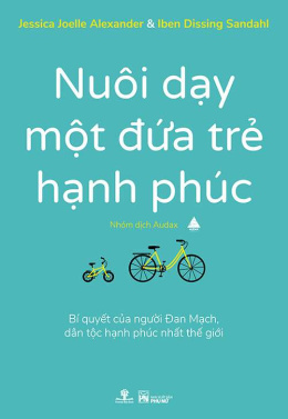 Nuôi Dạy Một Đứa Trẻ Hạnh Phúc – Đọc sách online ebook pdf