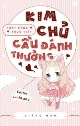 Phát Sóng Trực Tiếp: Kim Chủ, Cầu Đánh Thưởng! – Đọc sách online ebook pdf