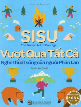 SISU – Vượt Qua Tất Cả: Nghệ Thuật Sống Của Người Phần Lan – Đọc sách online ebook pdf