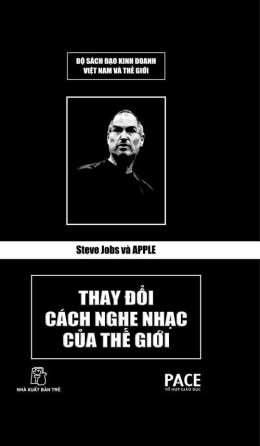 Steve Jobs và Apple thay đổi cách nghe nhạc của thế giới – Đọc sách online ebook pdf