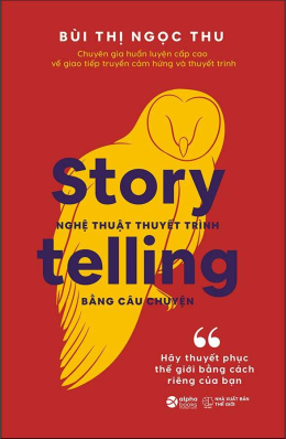 Storytelling – Nghệ Thuật Thuyết Trình Bằng Câu Chuyện – Đọc sách online ebook pdf