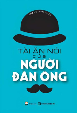 Tài Ăn Nói Của Người Đàn Ông – Đọc sách online ebook pdf