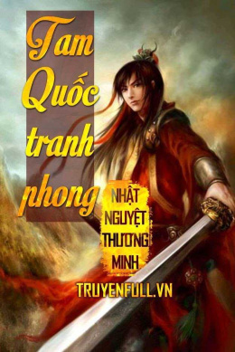 Tam Quốc Tranh Phong – Đọc sách online ebook pdf