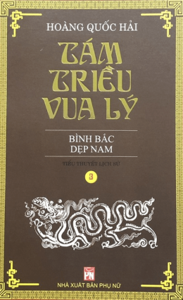 Tám Triều Vua Lý Tập 3 – Bình Bắc Dẹp Nam – Đọc sách online ebook pdf