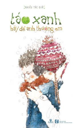 Táo Xanh – Hãy Để Anh Thương Em – Đọc sách online ebook pdf