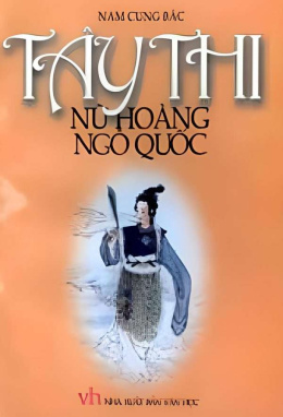 Tây Thi – Nữ hoàng Ngô quốc – Đọc sách online ebook pdf