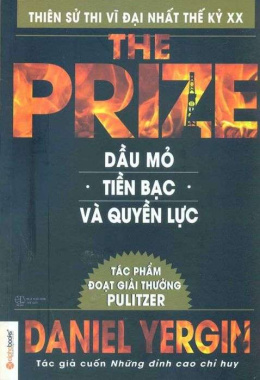 The Prize: Dầu mỏ, tiền bạc và quyền lực – Đọc sách online ebook pdf