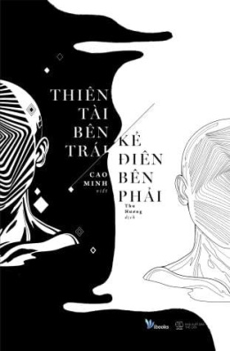 Thiên Tài Bên Trái, Kẻ Điên Bên Phải – Đọc sách online ebook pdf