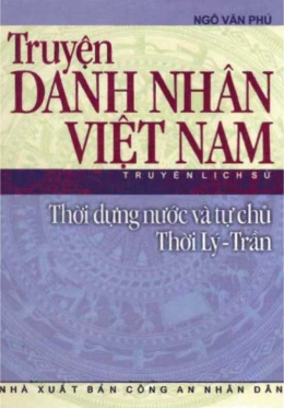 Thời Dựng Nước Và Tự Chủ – Thời Lý – Trần: Truyện Danh Nhân Việt Nam –  Đọc sách online ebook pdf