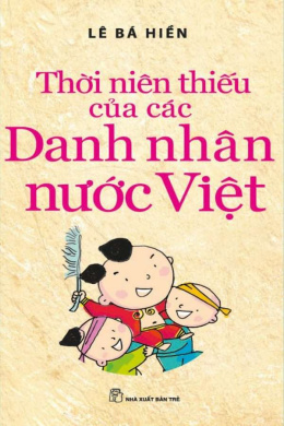 Thời Niên Thiếu của Các Danh Nhân nước Việt – Đọc sách online ebook pdf