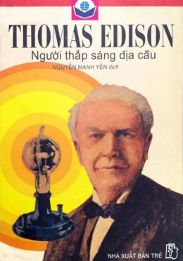 Thomas Edison Người Thắp Sáng Địa Cầu – Đọc sách online ebook pdf